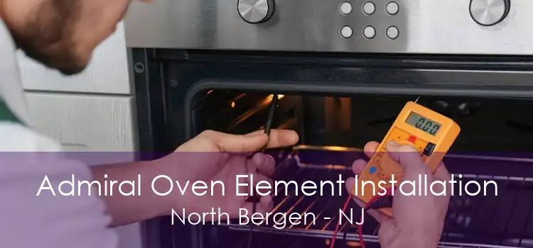 Admiral Oven Element Installation North Bergen - NJ