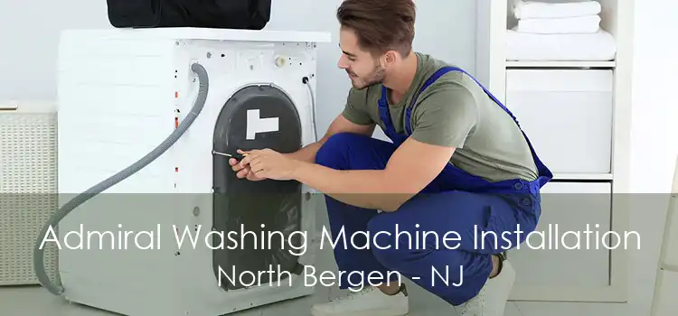 Admiral Washing Machine Installation North Bergen - NJ