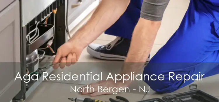 Aga Residential Appliance Repair North Bergen - NJ