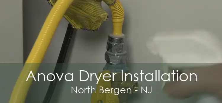 Anova Dryer Installation North Bergen - NJ