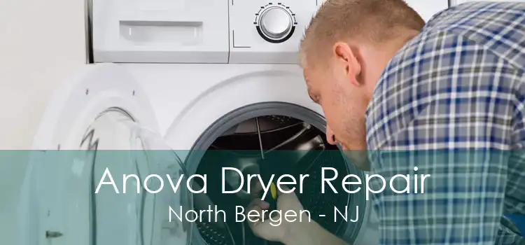 Anova Dryer Repair North Bergen - NJ