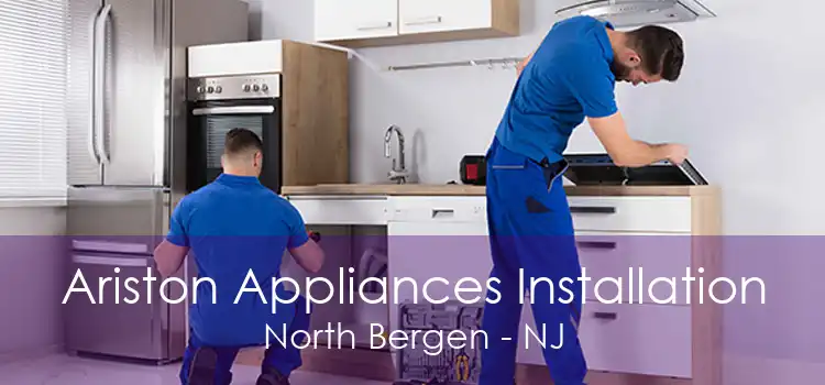 Ariston Appliances Installation North Bergen - NJ