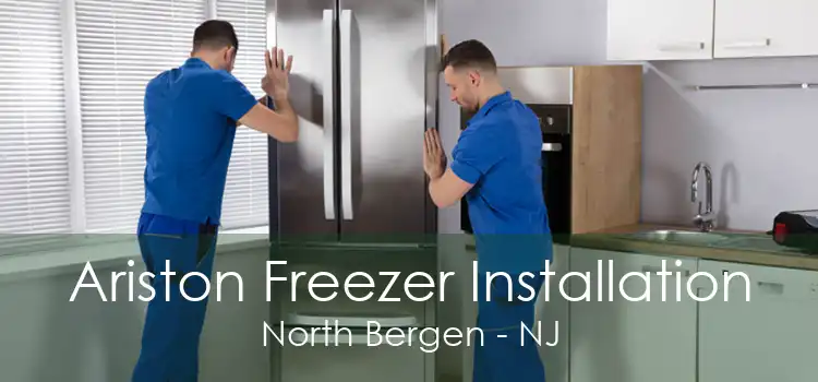 Ariston Freezer Installation North Bergen - NJ