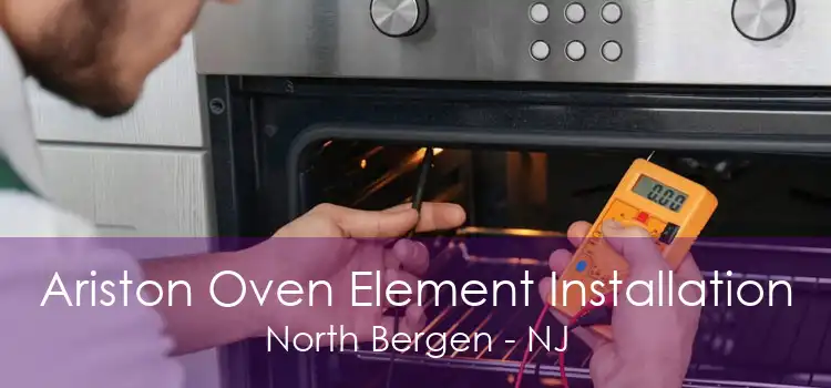 Ariston Oven Element Installation North Bergen - NJ