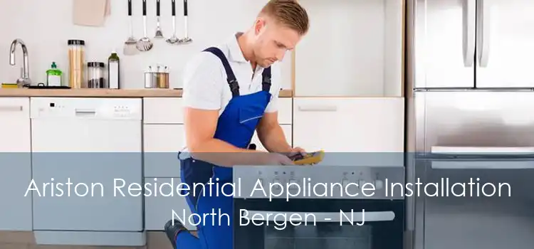 Ariston Residential Appliance Installation North Bergen - NJ