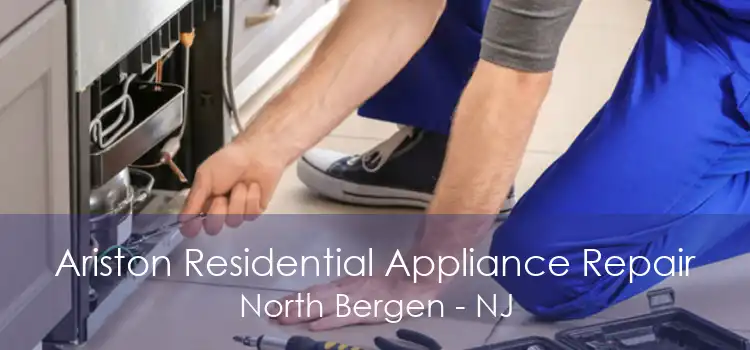 Ariston Residential Appliance Repair North Bergen - NJ