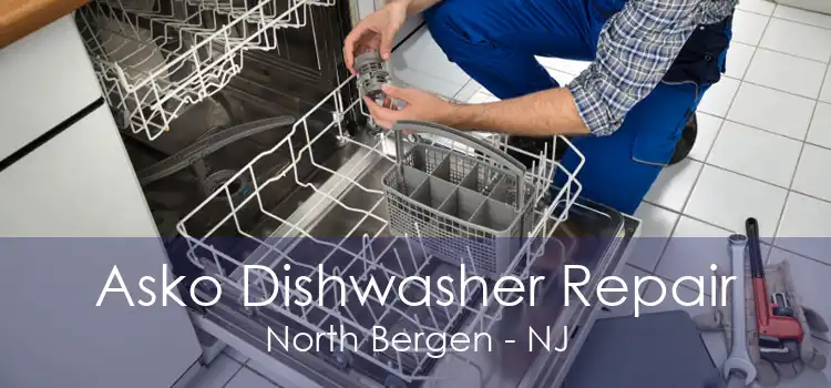 Asko Dishwasher Repair North Bergen - NJ