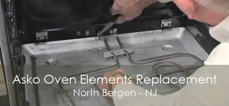 Asko Oven Elements Replacement North Bergen - NJ
