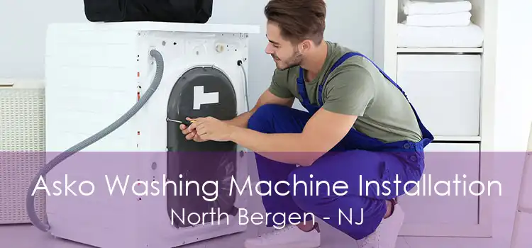 Asko Washing Machine Installation North Bergen - NJ