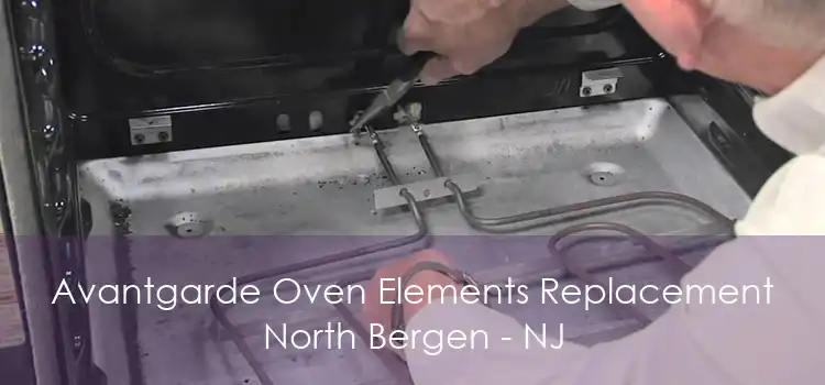 Avantgarde Oven Elements Replacement North Bergen - NJ