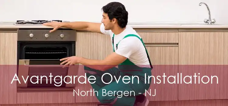 Avantgarde Oven Installation North Bergen - NJ