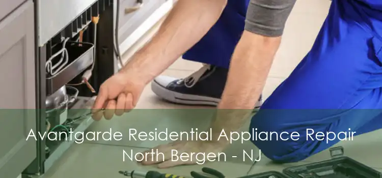 Avantgarde Residential Appliance Repair North Bergen - NJ