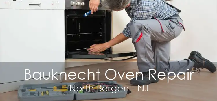 Bauknecht Oven Repair North Bergen - NJ