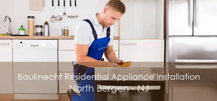 Bauknecht Residential Appliance Installation North Bergen - NJ