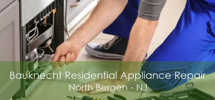 Bauknecht Residential Appliance Repair North Bergen - NJ
