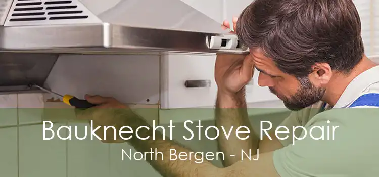 Bauknecht Stove Repair North Bergen - NJ