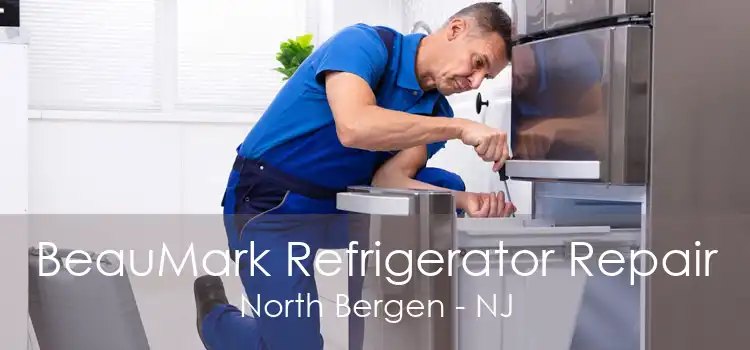 BeauMark Refrigerator Repair North Bergen - NJ