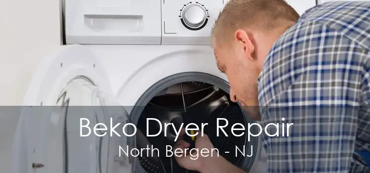 Beko Dryer Repair North Bergen - NJ