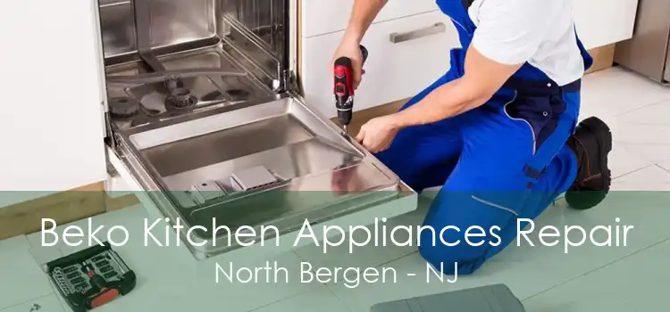 Beko Kitchen Appliances Repair North Bergen - NJ