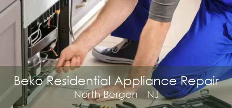 Beko Residential Appliance Repair North Bergen - NJ