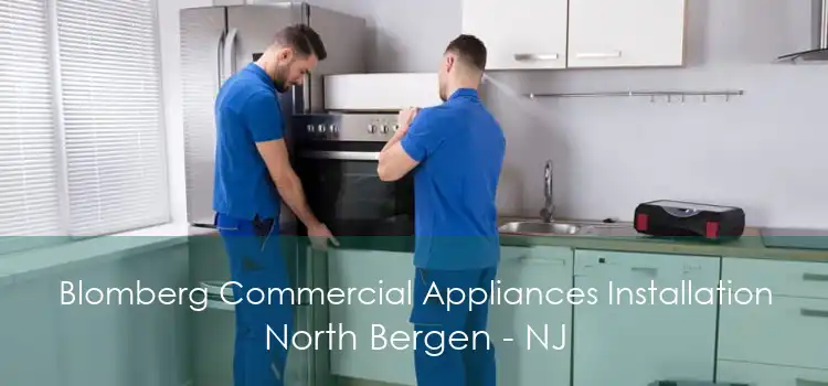 Blomberg Commercial Appliances Installation North Bergen - NJ