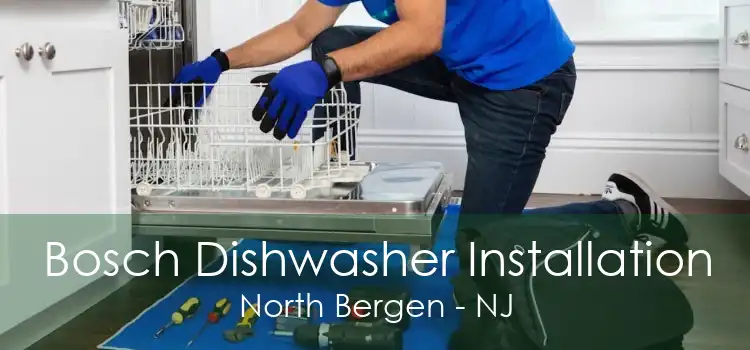 Bosch Dishwasher Installation North Bergen - NJ