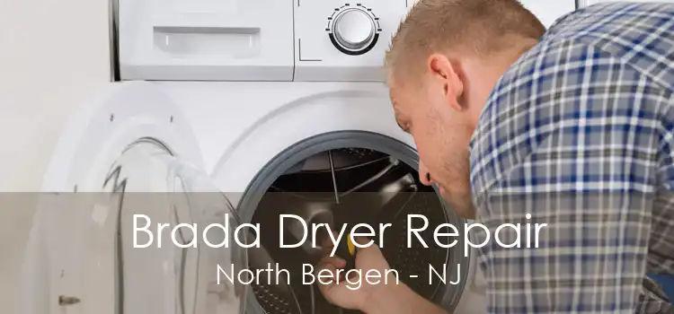 Brada Dryer Repair North Bergen - NJ