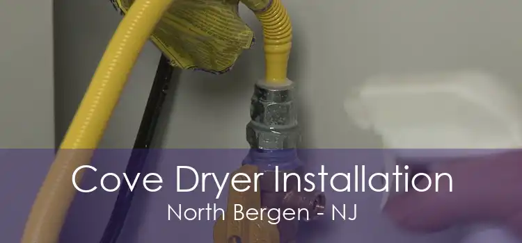 Cove Dryer Installation North Bergen - NJ