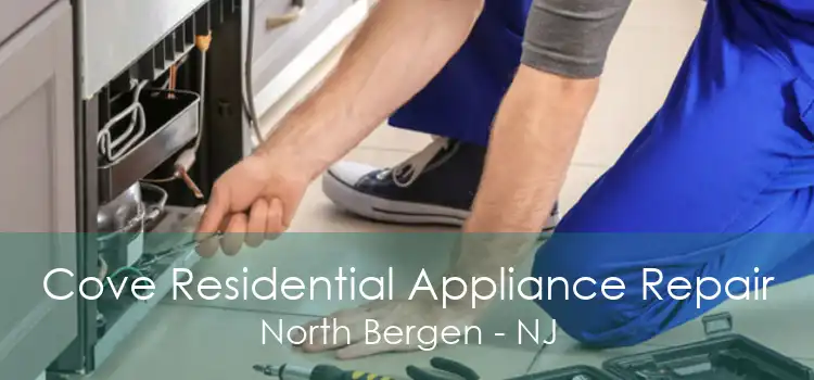 Cove Residential Appliance Repair North Bergen - NJ