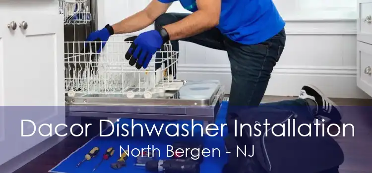 Dacor Dishwasher Installation North Bergen - NJ