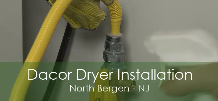 Dacor Dryer Installation North Bergen - NJ