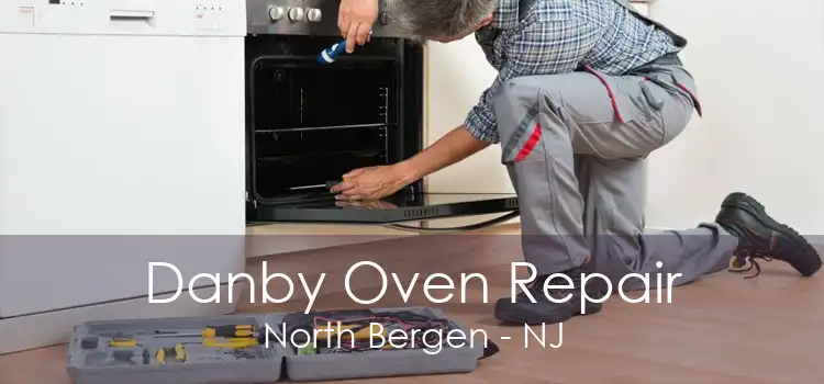 Danby Oven Repair North Bergen - NJ