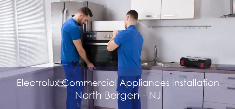 Electrolux Commercial Appliances Installation North Bergen - NJ