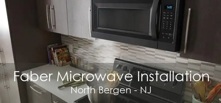 Faber Microwave Installation North Bergen - NJ