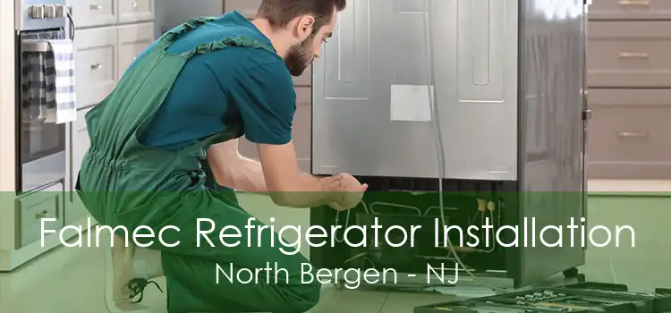 Falmec Refrigerator Installation North Bergen - NJ