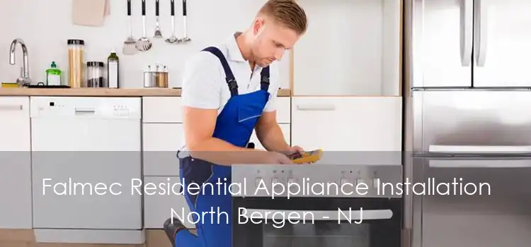 Falmec Residential Appliance Installation North Bergen - NJ