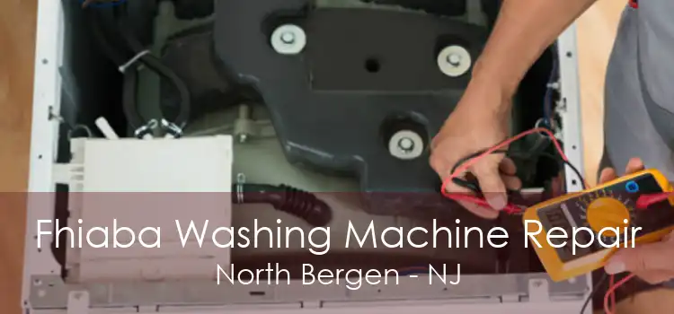 Fhiaba Washing Machine Repair North Bergen - NJ