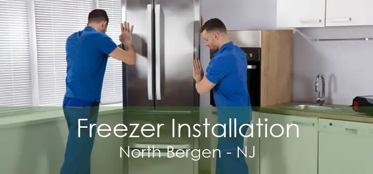 Freezer Installation North Bergen - NJ