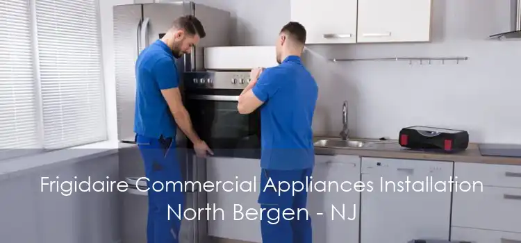 Frigidaire Commercial Appliances Installation North Bergen - NJ