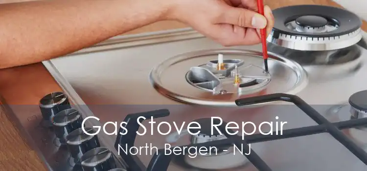 Gas Stove Repair North Bergen - NJ