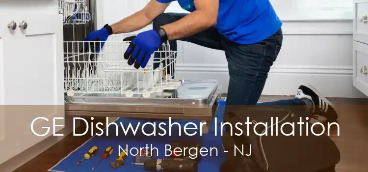 GE Dishwasher Installation North Bergen - NJ