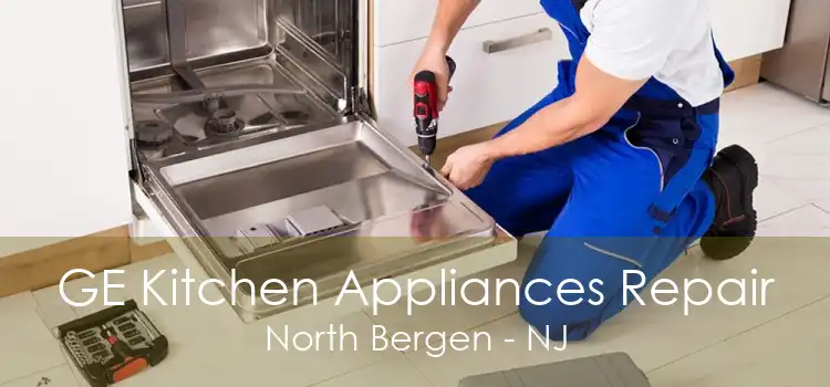 GE Kitchen Appliances Repair North Bergen - NJ