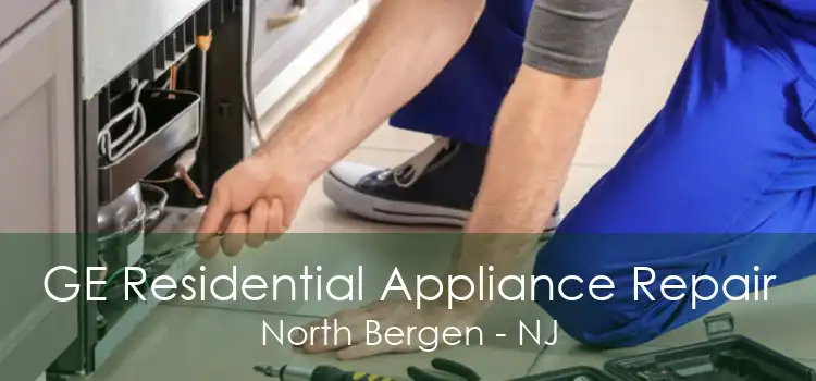 GE Residential Appliance Repair North Bergen - NJ