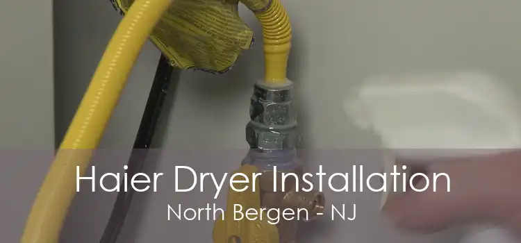 Haier Dryer Installation North Bergen - NJ