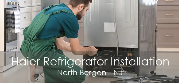 Haier Refrigerator Installation North Bergen - NJ