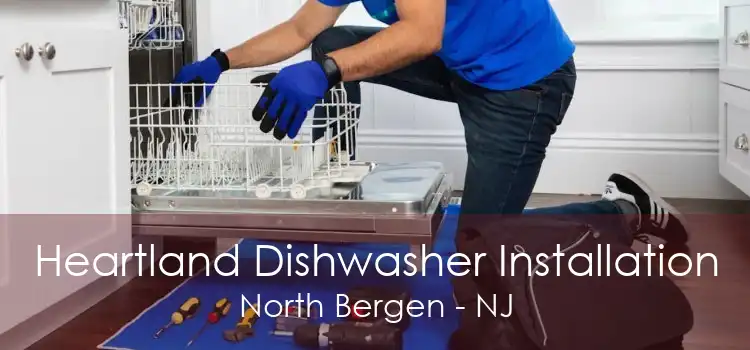 Heartland Dishwasher Installation North Bergen - NJ
