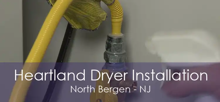Heartland Dryer Installation North Bergen - NJ