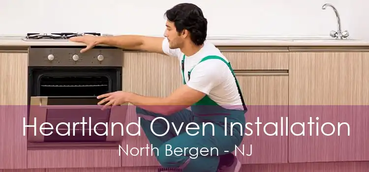 Heartland Oven Installation North Bergen - NJ