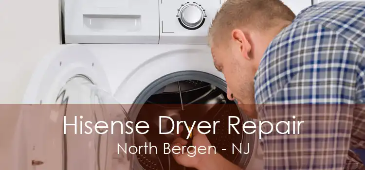 Hisense Dryer Repair North Bergen - NJ