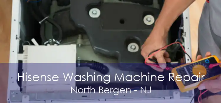 Hisense Washing Machine Repair North Bergen - NJ